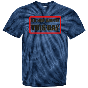 Do Not Waste This Day Tie Dye T-Shirt on Transparent Logo
