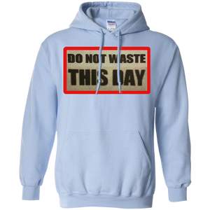 Pull Over/ Hoodie DO NOT WASTE THIS DAY logo on Retro Background