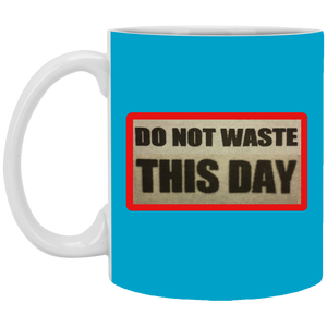 11oz Coffee Mug DO NOT WASTE THIS DAY logo on Retro Background
