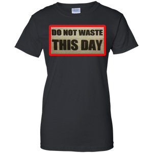 Ladies' short sleeve T-Shirt DO NOT WASTE THIS DAY logo on Retro Background