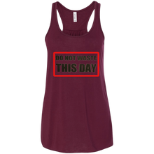 Ladies' Flowy Racerback Tank DO NOT WASTE THIS DAY logo on Transparent Background