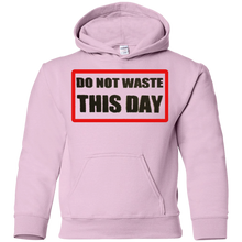 Youth Pullover Hoodie DO NOT WASTE THIS DAY logo on Transparent Background