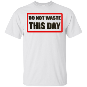Youth Ultra Cotton T-Shirt DO NOT WASTE THIS DAY logo on Transparent background