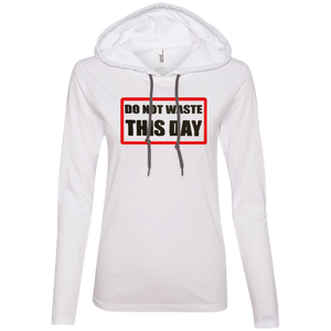Ladies' T-Shirt Hoodie DO NOT WASTE THIS DAY logo on Transparent Background