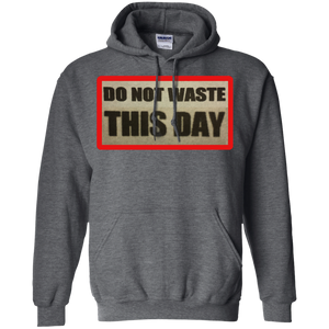 Pull Over/ Hoodie DO NOT WASTE THIS DAY logo on Retro Background