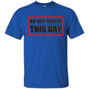 Mens' Short Sleeve Cotton T-Shirt DO NOT WASTE THIS DAY logo on transparent background