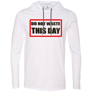 Mens' Hoodie T-Shirt DO NOT WASTE THIS DAY logo on Transparent Background